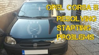 HOW TO 1 OPEL CORSA B Resolving Starting problems [upl. by Lleoj]