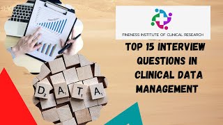 Everything You Need To Know About Interview Questions In Clinical Data Management [upl. by Aneras]