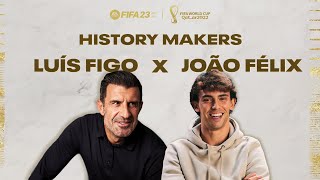 Luis Figo Meets Joao Felix  FIFA World Cup History Makers [upl. by Cote]