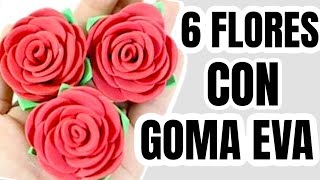 6 Mejores Flores hechas con GOMA EVA o Foamy  Fácil de hacer [upl. by Neram]