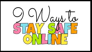 9 Ways to Stay Safe Online [upl. by Hgielanna886]