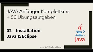 02  JAVA Anfänger KomplettkursÜbungen  Installation Java amp Eclipse [upl. by Ahsuatal]