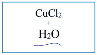 Equation for CuCl2  H2O  Copper II chloride  Water [upl. by Eidualc]