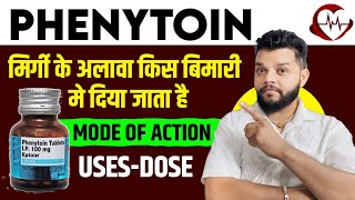 Phenytoin Uses  Mode Of Action  Dose  Side Effects in Hindi  Gyanear [upl. by Medrek82]