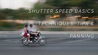 Shutter Speed Basics  Techniques Tips and Panning [upl. by Eneroc]