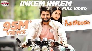 Inkem Inkem Full Video Song  Vijay Devarakonda Rashmika Mandanna  Sid Sriram  Geetha Govindam [upl. by Hekking524]