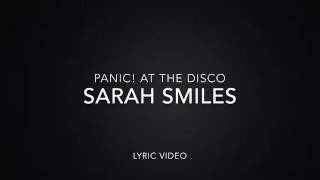 Sarah Smiles Panic At The Disco Lyrics [upl. by Drogin587]