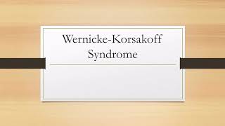 WernickeKorsakoff Syndrome [upl. by Jenna]