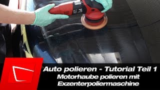 Auto polieren für Anfänger  Flex FXE 715 polieren mit Poliermaschine  Motorhaube polieren [upl. by Boser]