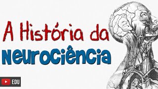 HISTÓRIA DA NEUROCIÊNCIA  Neurofuncional [upl. by Sirahs]