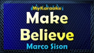 Make Believe  Karaoke version in the style of Marco Sison [upl. by Ecissej]