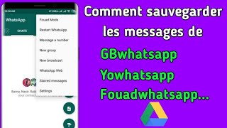 Comment sauvegarder les messages de GBwhatsapp Yowhatsapp Fouadwhatsapp sur google drive [upl. by Htezil]