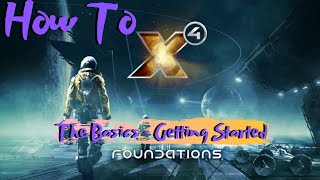 X4 Foundations  Beginners Guide  How To  The Basics [upl. by Hutt]