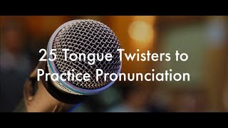 25 English Tongue Twisters Practice to Improve Pronunciation [upl. by Zilada]