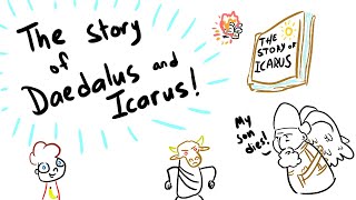 The Story of Daedalus and Icarus AKA Listen to your parents or else [upl. by Atived808]