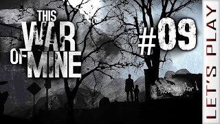 This War of Mine 09  Lets Play [upl. by Allekim]