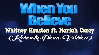 WHEN YOU BELIEVE  Whitney Houston ft Mariah Carey KARAOKE PIANO VERSION [upl. by Ekrub]