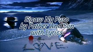 Sigaw Ng Puso by Father and Son with Lyrics [upl. by Marcello]