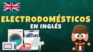 ELECTRODOMÉSTICOS EN INGLÉS HOME APPLIANCES  INGLÉS PARA NIÑOS CON MRPEA  ENGLISH FOR KIDS [upl. by Aridaj]