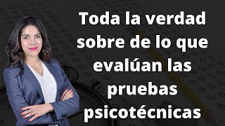 Toda la verdad de lo que evalúan las pruebas psicotécnicas [upl. by Fadden]