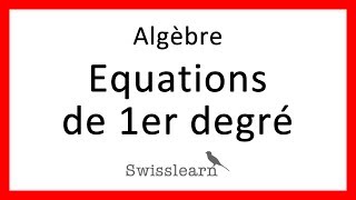 Algèbre  Leçon 15  Équation à une inconnue de 1er degré [upl. by Serafina]