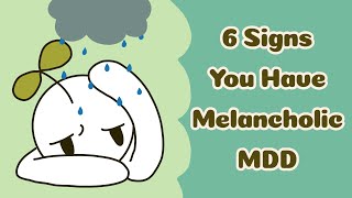 6 Signs of Melancholic Depression [upl. by Wareing]