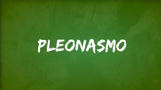 PLEONASMO [upl. by Cass269]