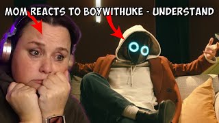 My MOM Reacts To NEW BoyWithUke  Understand [upl. by Paza113]