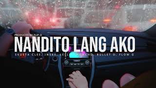 Nandito Lang Ako  Skusta Clee Jnske Leslie Honcho Bullet D Flow G Prod by FlipD [upl. by Trev573]