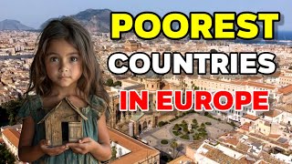 Top 10 Poorest Countries in Europe [upl. by Leavelle477]