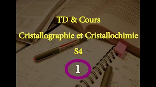 introduction TD amp COURS Cristallographie et Cristallochimie TD 1 الشرح بالدارجة [upl. by Nonac852]