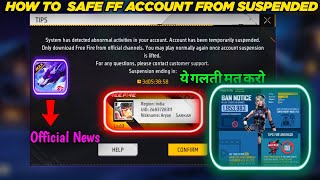 HOW TO SAFE OUR FF ACCOUNT FROM SUSPENDED 🥹FREE FIRE OFFICAL NEWS 🤒ALL FREE FIRE ID SUSPENDED 🥵 [upl. by Shannon225]