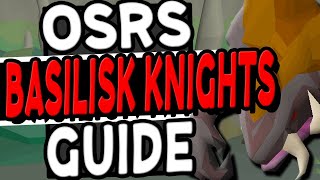 The Ultimate Basilisk Knights Slayer Guide OSRS [upl. by Dahl]