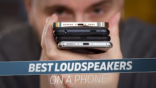 Which Phone Has The Best Loudspeakers [upl. by Ttesil]