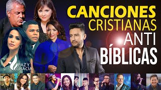 CANCIONES CRISTIANAS ANTIBIBLICAS  Te impactara este video [upl. by Yentuoc]