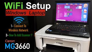 Canon Pixma MG3660 WiFi Setup Windows Laptop Add Scanner Tutorial amp Review [upl. by Htebilil]