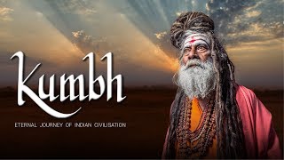 KUMBHEternal Journey of Indian CivilisationA Documentary Film [upl. by Anirdna276]