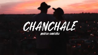 quotCHANCHALEquot  Brijesh Shrestha Lyrical Video [upl. by Enomahs]