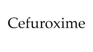 How to Pronounce Cefuroxime [upl. by Ahsaeit]