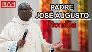 Homilia e Pregação do Padre José Augusto 🔴 24 Horas [upl. by Zeena]