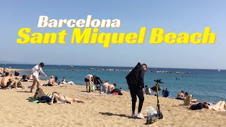 21°C Barcelona Beach Walk at Platja de Sant Miquel on April 3 2021 🏖 Spain [upl. by Laurinda]