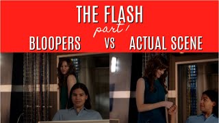 The Flash  Bloopers VS Actual Scene part 1 [upl. by Adnerak715]