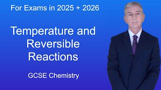 GCSE Chemistry Revision quotTemperature and reversible reactionsquot [upl. by Novert]