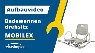 Aufbauanleitung MOBILEX Badewannendrehsitz [upl. by Latsyrk]