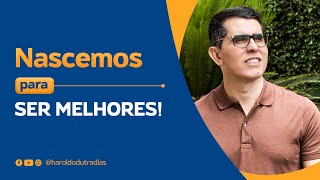 NASCEMOS PARA SER MELHORES [upl. by Middle371]