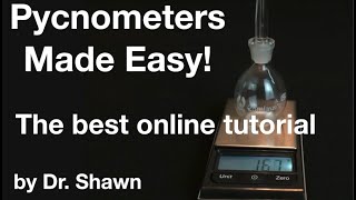 Pycnometers Made EasyThe Best Way to Measure Density By Dr Shawn [upl. by Far932]