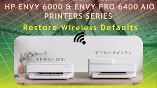 HP Envy 6000 series amp HP Envy Pro 6452  6455 AiO Printer  Reset Wireless to defaults [upl. by Clifton758]