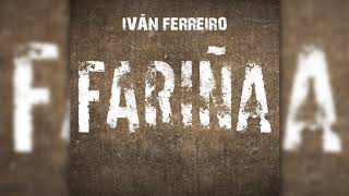 Iván Ferreiro  Fariña Audio Oficial [upl. by Eintirb]