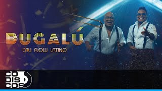 Bugalú Cali Flow Latino  Video Oficial [upl. by Metzger652]