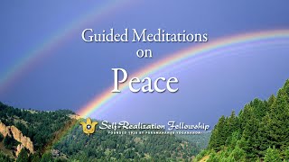 Guided Meditation on Peace  SelfRealization Fellowship [upl. by Campball18]